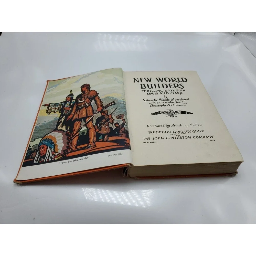 New World Builders Thrilling Days With Lewis And Clark Hardcover Book 1937